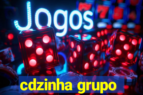 cdzinha grupo